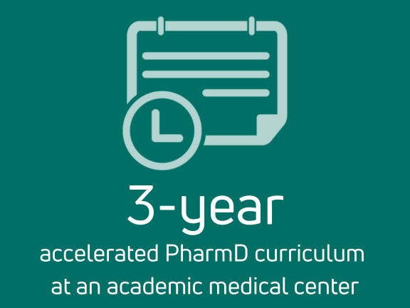 Accelerated Icon Calendar icon that reads "3-year accelerated PharmD curriculum at an academic medical center."
