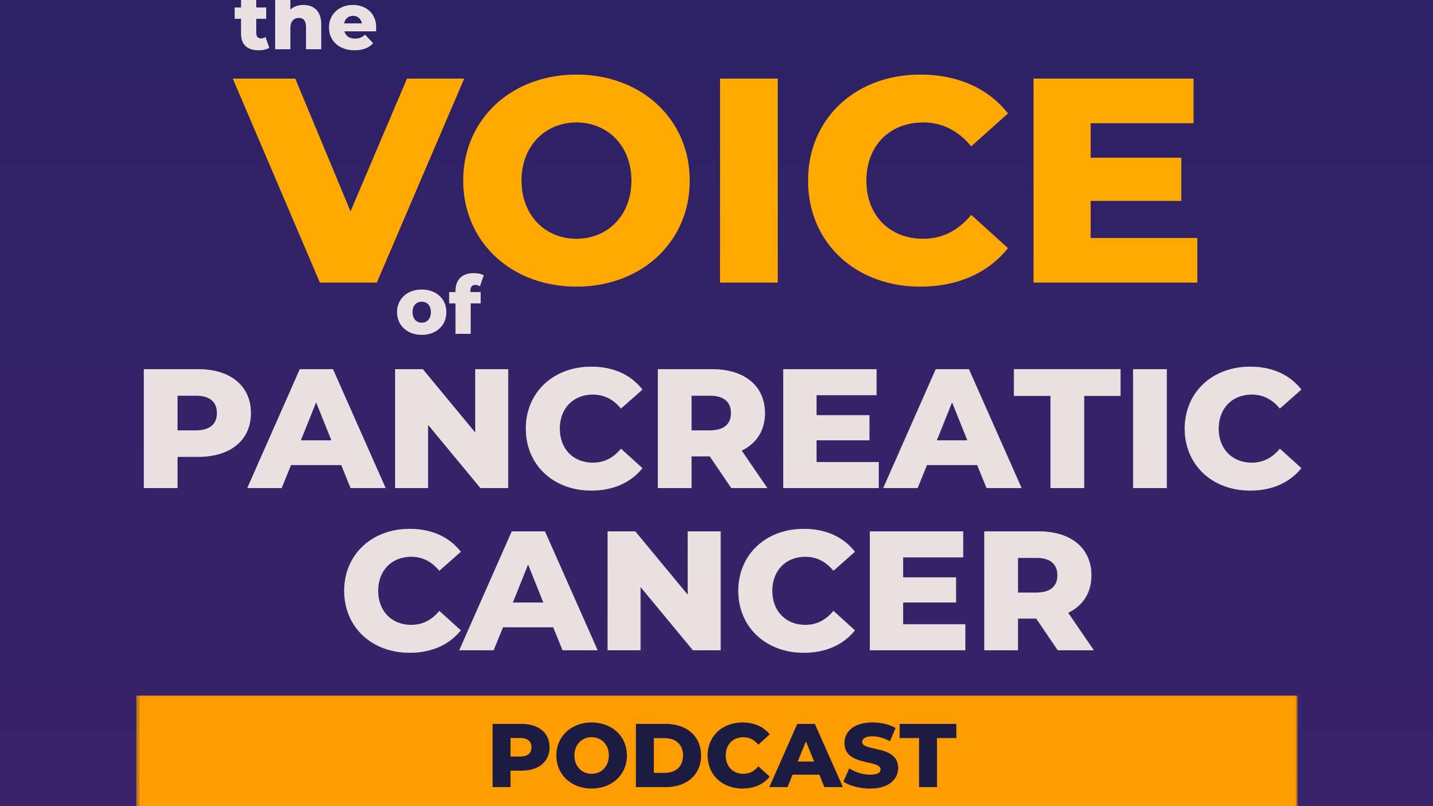 LOGO The Voice of Pancreatic Cancer Podcast.